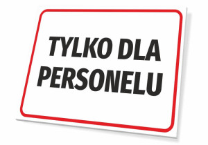 Tabliczka Tylko dla personelu