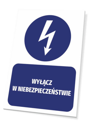 Tabliczka BHP Wyłącz w niebezpieczeństwie