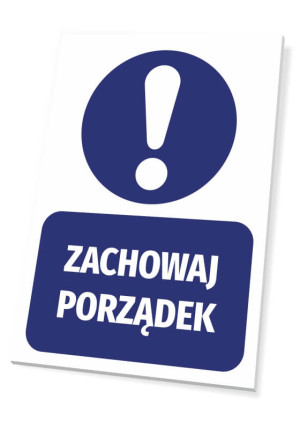 Tabliczka BHP Zachowaj porządek