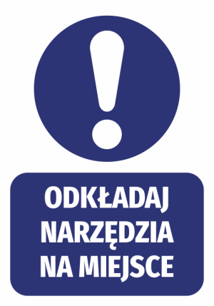Naklejka BHP Odkładaj narzędzia na miejsce