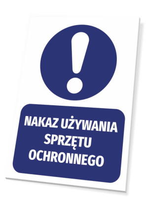 Tabliczka BHP - Nakaz używania sprzętu ochronnego