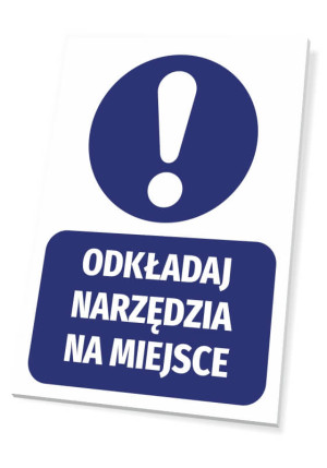 Tabliczka BHP Odkładaj narzędzia na miejsce