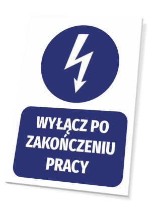 Tabliczka BHP Wyłącz po zakończeniu pracy