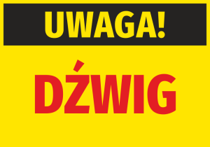 Naklejka BHP Uwaga Dźwig