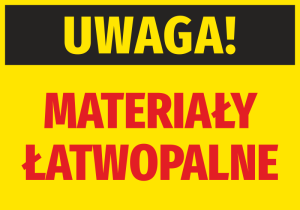 Naklejka Uwaga Materiały łatwopalne