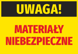 Naklejka BHP Uwaga Materiały niebezpieczne