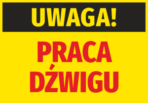 Naklejka BHP Uwaga praca dźwigu