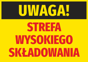 Naklejka Uwaga Strefa wysokiego składowania