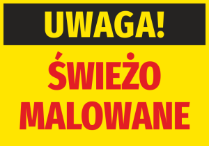 Naklejka BHP Uwaga świeżo malowane