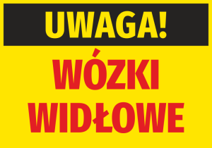 Naklejka Uwaga Wózki widłowe