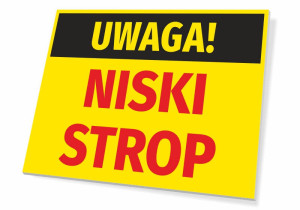 Tabliczka Uwaga Niski strop