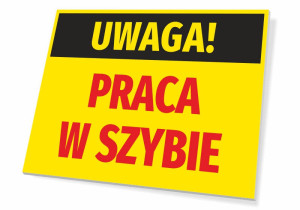Tabliczka BHP Uwaga Praca w szybie