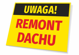 Tabliczka Uwaga Remont dachu