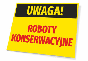 Tabliczka Uwaga Roboty konserwacyjne