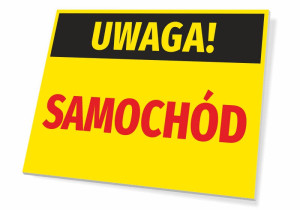 Tabliczka Uwaga Samochód