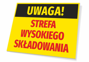 Tabliczka BHP Uwaga Strefa wysokiego składowania
