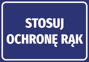 Naklejka BHP Stosuj ochronę rąk