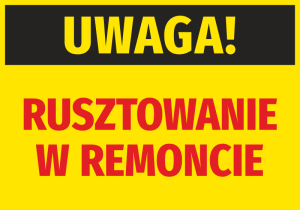 Naklejka BHP Uwaga Rusztowanie w remoncie