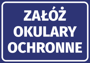 Naklejka BHP Załóż okulary ochronne