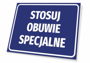 Tabliczka BHP Stosuj obuwie specjalne
