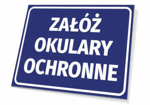 Tabliczka BHP Załóż okulary ochronne