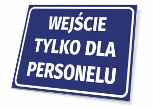 Tabliczka BHP Wejście tylko dla personelu