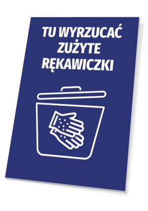 Tabliczka BHP Tu wyrzucać zużyte rękawiczki
