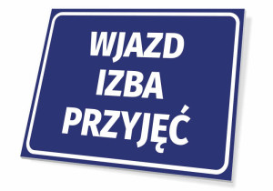 Tabliczka Wjazd - izba przyjęć