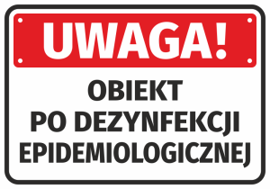 Naklejka Uwaga Obiekt po dezynfekcji epidemiologicznej