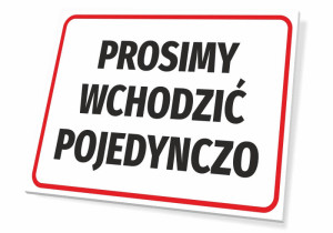 Tabliczka Prosimy wchodzić pojedynczo