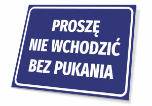 Tabliczka Proszę nie wchodzić bez pukania