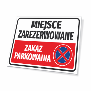 Tabliczka Miejsce zarezerwowane - zakaz parkowania
