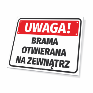 Tabliczka Uwaga, Brama otwierana na zewnątrz