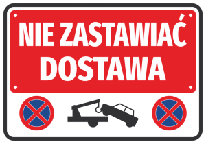 Naklejka Nie zastawiać Dostawa