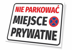 Tabliczka parkingowa Nie parkować - Miejsce prywatne