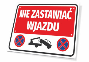 Tabliczka parkingowa Nie zastawiać wjazdu