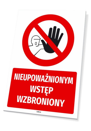 Tabliczka BHP - Nieupoważnionym wstęp wzbroniony