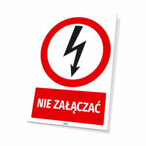 Tabliczka BHP Nie załączać z piktogramem błyskawicy