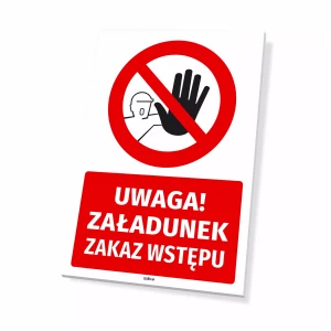 Tabliczka BHP Uwaga załadunek - Zakaz wstępu