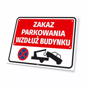 Tabliczka parkingowa Zakaz parkowania wzdłuż budynku