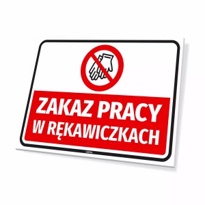 Tabliczka BHP Zakaz pracy w rękawiczkach z symbolem