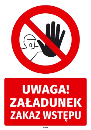Naklejka Uwaga załadunek Zakaz wstępu