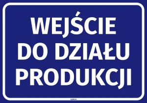 Naklejka informacyjna Wejście do działu produkcji