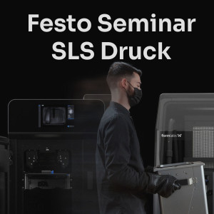 Festo Seminar Additive Fertigung / SLS-Druck (4 Tage)