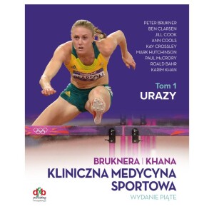 Kliniczna Medycyna Sportowa. Tom 1 Urazy - P. Brukner, K. Khan