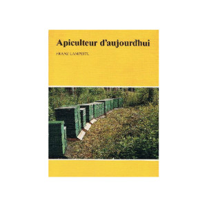 Apiculture.net - Matériel apicole français Apiculteur d'aujourd'hui, de Franz Lampeitl