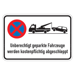 Hinweisschild "Unberechtigt geparkte Fahrzeuge werden kostenpflichtig abgeschleppt"