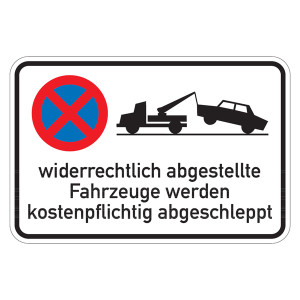 Hinweisschild "widerrechtlich abgestellte Fahrzeuge werden kostenpflichtig abgeschleppt" Aluminium