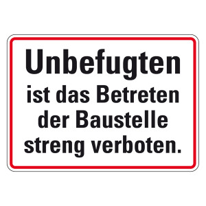 Schild "Unbefugten ist das Betreten der Baustelle streng verboten." Aluminium geprägt und gelocht