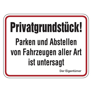 Hinweisschild "Privatgrundstück! Parken und Abstellen von Fahrzeugen aller Art ist untersagt" Aluminium geprägt und gelocht 400 x 300 mm